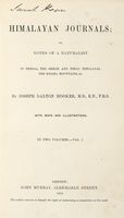 Himalayan Journals or Notes of a naturalist in Bengal, the Sikkim, and Nepal Himalayas [...] Vol I (-II).