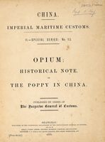 Opium: historical note, or the poppy in China.