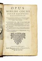 Opus Merlini Cocaii poetæ Mantuani macaronicorum. Totum in pristinam formam per me Magistrum Acquarium [...].