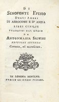 Degli amori di Abrocome e Anzia, libri cinque tradotti dal greco da Antonmaria Salvini.