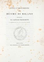 Storia e descrizione del duomo di Milano [...]. Corredate di XXX tavole incise.