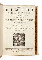 De' rimedi dell'una, et l'altra fortuna. Libri II. Tradotti per Remigio Fiorentino.