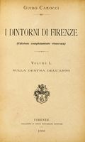 I dintorni di Firenze [...] Volume I (-II). Sulla destra dell'Arno.