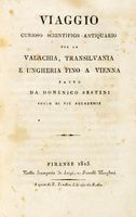 Viaggio curioso scientifico antiquario per la Valachia, Transilvania e Ungheria fino a Vienna.