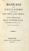 Manuale del galvanismo adattato alla fisica, alla chimica e alla medicina...