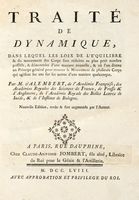 Trait de dynamique, dans lequel les loix de l'equilibre & du mouvement des corps sont reduites au plus petit nombre possible...