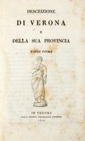 Descrizione di Verona e della sua provincia. Parte prima (-seconda).