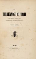 Sulla purificazione dei morti per mezzo del fuoco. Considerazioni, sperimenti e proposte.