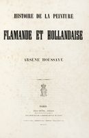 Histoire de la Peinture Flamande et Hollandaise.