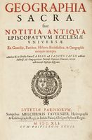 Geographia sacra, sive Notitia antiqua episcopatuum Ecclesiae universae.