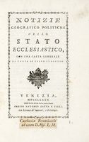 Notizie geografico politiche dello Stato ecclesiastico, con una carta generale di tutto lo Stato suddetto.