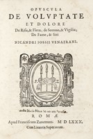 Opuscula de voluptate et dolore De risu, & fletu; De somno, & vigilia; De fame & siti...