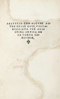 Salustio con alcune altre belle cose, volgaregiato per Agostino Ortica Della Porta genovese.