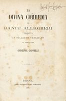 La divina commedia [...] tradotta in dialetto veneziano e annotata da Giuseppe Cappelli.