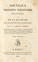 Nouveaux principes d'conomie politique ou de la richesse dans ses rapports avec la population [...]. Tome premier (-second).