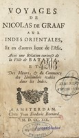 Voyages [...] aux Indes Orientales, et en d'autres lieux de l'Asie. Avec une rlation curieuse de la ville de Batavia...