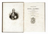 Compendio storico della Scuola anatomica di Bologna dal Rinascimento delle scienze e delle lettere a tutto il secolo XVIII...