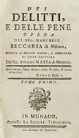 Dei Delitti, e delle pene (-Risposta ad uno scritto che s'intitola: Note ed osservazioni sul libro Dei delitti, e delle pene -Commentario sopra il libro dei delitti e delle pene del sig. di Voltaire).