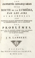 Les propriets remarquables de la route de la lumire, par les airs et en general par plusieurs milieux refringens spheriques et concentriques...