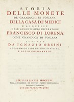 Storia delle monete de' Granduchi di Toscana della casa de' Medici...