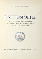 L'automobile: il contributo italiano all'avvento e all'evoluzione dell'autoveicolo.