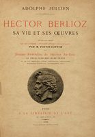 Hector Berlioz sa vie et ses oeuvres ouvrage orne de quatorze lithographies originales par M. Fantin-Latour.