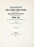 Narrazione storica religiosa politica militare del soggiorno nella real piazza di Gaeta del sommo pontefice Pio IX...