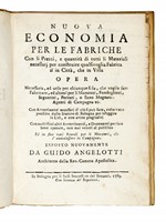 Nuova Economia per le Fabriche [...] Necessaria, ed utile per chiunque [...] voglia fare, fabricare, ed altres per li Muratori [...]. Con Avvertimenti necessari di ci che si pu fare, e che viene proibito dallo Statuto di Bologna...