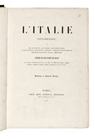 L'Italie pittoresque [...]. Gravures sur acier d'aprs les dessins de madame D'Haubecourt-Lescot, de Mm. le Comte de Forbin, Granet, Deveria...