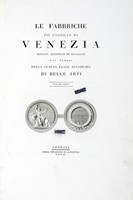 Le fabbriche pi cospicue di Venezia misurate, illustrate, ed intagliate dai membri della veneta reale accademia di belle arti. Volume primo (-secondo).