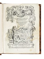 I dieci libri dell'Architettura [...] [T]radotti e commentati da Monsig. Daniel Barbaro [...], da lui rivedu[ti] & ampliati...