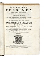 Marmora felsinea innumeris non solum inscriptionibus exteris hucusque ineditis...