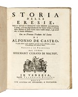 Storia delle eresie, nella quale si descrive con ordine alfabetico, il nome, e la vita degli eresiarchi che hanno turbata la Chiesa...