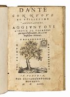 Dante con nuove, et utilissime annotationi. Aggiontovi l?indice de vocaboli piu degni d?osservatione, che ai lor luoghi sono dichiarati.