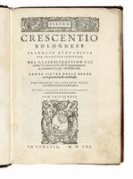 Pietro Crescentio bolognese tradotto nuovamente per Francesco Sansovino. Nel quale si trattano gli ordini di tutte le cose che si appartengono a commodi & a gli utili della villa.