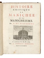 Histoire critique de Maniche et du Manicheisme. Tome premier (-seconde).