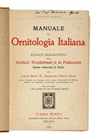 Manuale di ornitologia italiana: elenco descrittivo degli uccelli stazionari o di passaggio finora osservati in Italia.