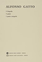 Alfonso Gatto. 5 litografie, 5 poesie, 1 poesia autografata.