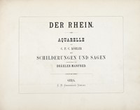 Der Rhein: Aquarelle [...] mit Schilderungen und Sagen.