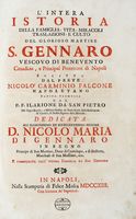 L'intera istoria della famiglia, vita, miracoli, traslazioni, e culto del glorioso martire S. Gennaro...