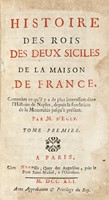 Histoire des rois des Deux Siciles de la Maison de France... Tome premier (-quatrime).