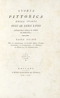 Storia pittorica della Italia dell'ab. Luigi Lanzi antiquario della r. corte di Toscana. Tomo primo (-secondo parte seconda).