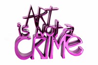 Art is not a crime.