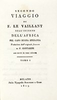 Primo viaggio [...] nell'interno dell'Africa pel Capo Buona Speranza. Traduzione dall'originale francese di F. Contarini Tomo I (-III).