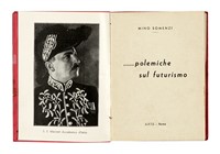 Difendo il futurismo. Polemiche sul futurismo.