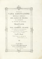 Della vana aspettazione degli ebrei del loro Re Messia dal compimento di tutte le epoche. Trattato...