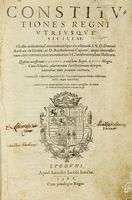 Constitutiones Regni Vtriusque Siciliae, glossis ordinariis, commentariisque...