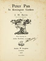 Peter Pan in Kensington Gardens [...] with drawings by Arthur Rackham. Second edition.