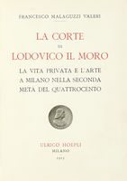 La corte di Lodovico il Moro. Bramante e Leonardo da Vinci. Gli artisti lombardi. Le arti industriali, la letteratura, la musica.