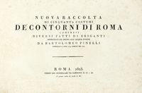 Nuova raccolta di cinquanta costumi de' contorni di Roma compresi diversi fatti di briganti disegnati ed incisi all'acqua forte...